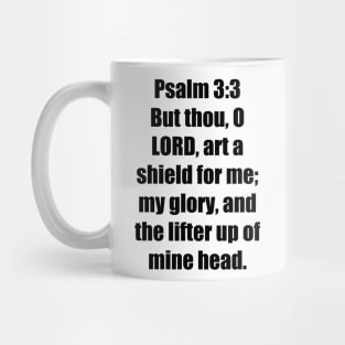 Psalm 3:3 King James Version (KJV) Bible Verse Typography Mug